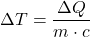 \Delta T = \dfrac{\Delta Q}{m \cdot c}