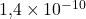 1{,}4 \times 10^{-10}