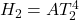 H_2 = AT_2^4