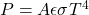 P=A \epsilon \sigma T^4
