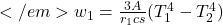 </em>w_1 = \frac{3A}{r_1cs}(T_1^4-T_2^4)