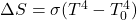 \Delta S = \sigma (T^4 - T^4_0)