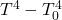 T^4 - T_0^4