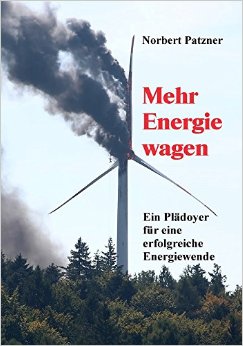Neues Buch zur Energiewende – „Mehr Energie wagen – Plädoyer für eine erfolgreiche Energiewende“