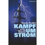 Die deutsche physikalische Gesellschaft (DPG) rezensiert die Bücher „Kampf um Strom“ von Prof. Claudia Kemfert im Vergleich mit „Energie und Klima“ von Prof. Horst-Joachim Lüdecke