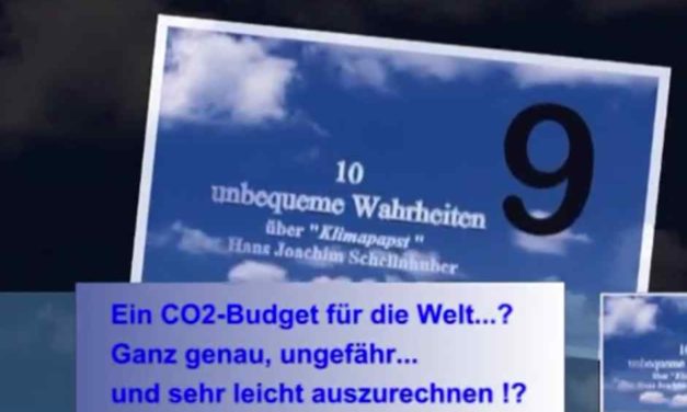 Unbequeme Wahrheiten über den Kanzlerinnen-Berater Schellnhuber!  CO2 Budget ?