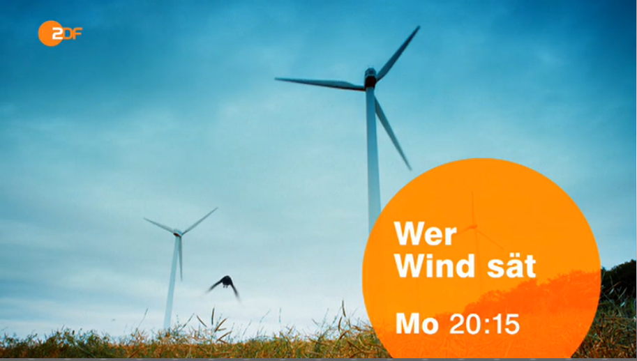 Heute Abend 20:15 ZDF – Wer Wind sät