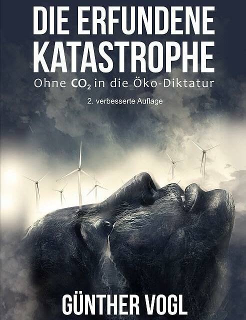 Die erfundene Katastrophe: Ohne CO2 in die Öko-Diktatur – eine Buchbesprechung