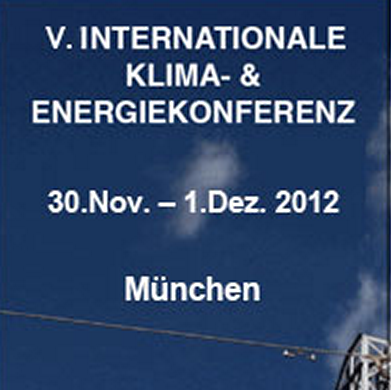 Vorankündigung: V. Internationale Klima & Energiekonferenz am 30.11-1.12.12  München
