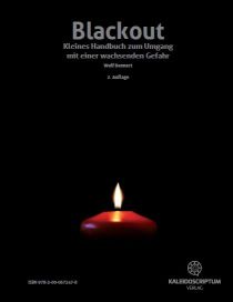 BLACKOUT – kleines Handbuch zum Umgang mit einer wachsenden Gefahr – <span style="color: #ff3333;">Folge 7</span>