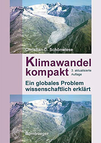 Buchbesprechung:    Christian-D. Schönwiese; Klimawandel kompakt . Ein globales Problem wissenschaftlich erklärt
