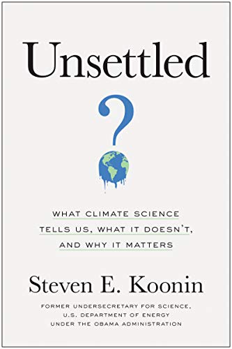 Das neue Buch von Steven Koonin: <i>Unsettled…</i>