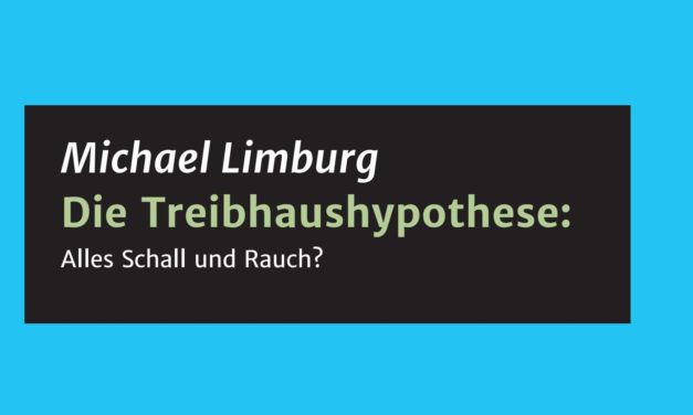 Neue Broschüre – Die Treibhaushypothese: Alles Schall und Rauch?