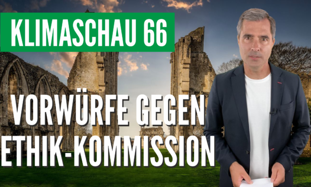 Die Klimaschau von Sebastian Lüning: Weder kompetent, noch unabhängig: Ethik-Kommission zum Ausstieg aus der Kernenergie