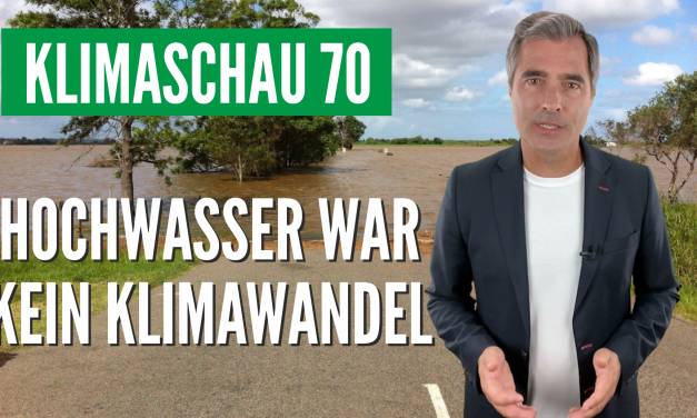 Die Klimaschau von Sebastian Lüning: Das Hochwasser im Sommer 2021 kam nicht ganz unerwartet