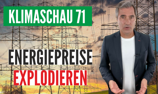 Die Klimaschau von Sebastian Lüning: Wieviel Schuld trägt die Energiewende an den explodierenden Preisen?