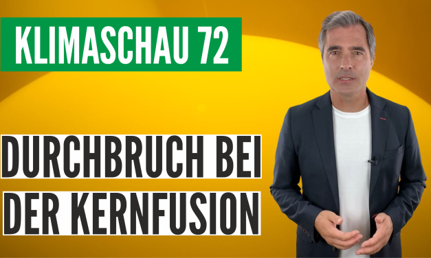 Die Klimaschau von Sebastian Lüning: Dreifacher Durchbruch bei der Kernfusion