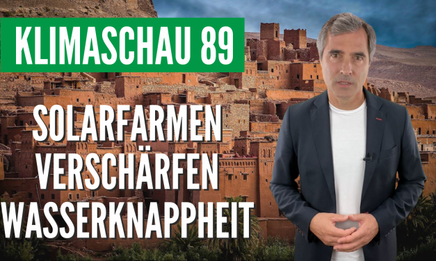 Die Klimaschau von Sebastian Lüning: Solarkraftwerke führen zu Wasserkonflikten in Trockengebieten