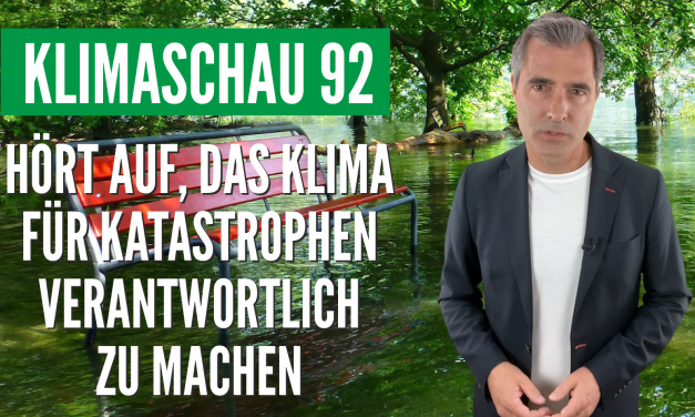 Die Klimaschau von Sebastian Lüning: Hört auf, das Klima für Katastrophen verantwortlich zu machen