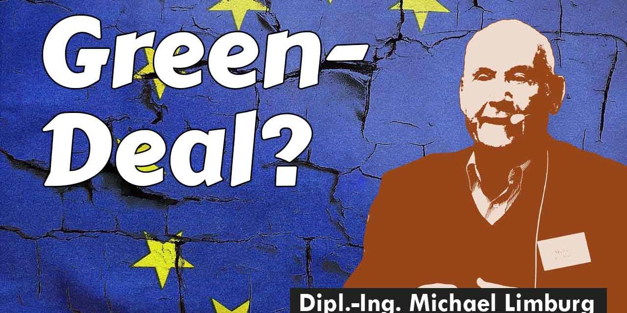 Konferenz-Videos gehen nun einzeln online: Michael Limburg- Der Green Deal der EU – eine kurze Kritik