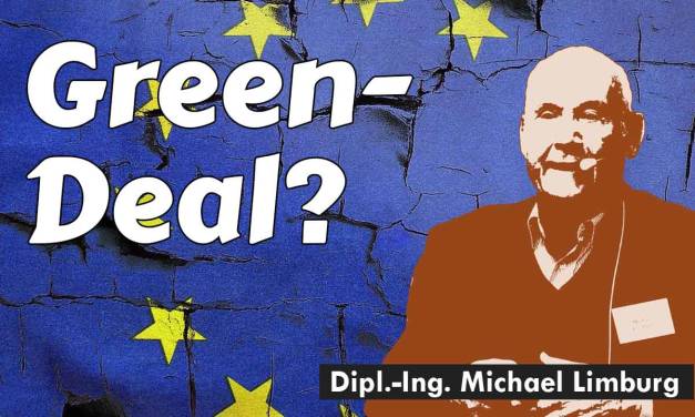 Konferenz-Videos gehen nun einzeln online: Michael Limburg- Der Green Deal der EU – eine kurze Kritik