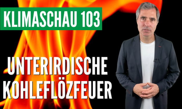 Die Klimaschau: Unterirdische Kohleflözbrände benötigen globales Löschprogramm