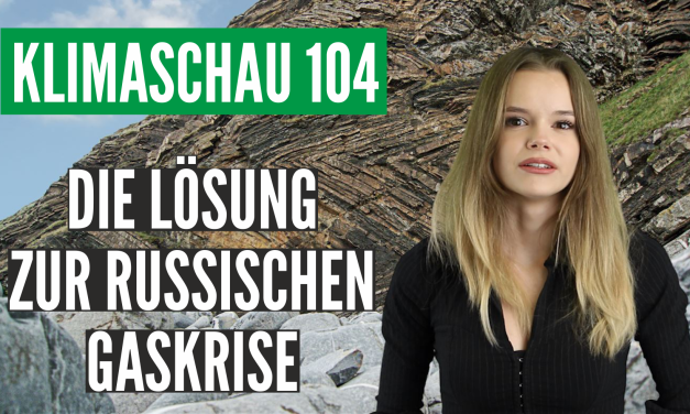 Die Klimaschau – Heimisches Schiefergas gegen Abhängigkeit von russischem Gas