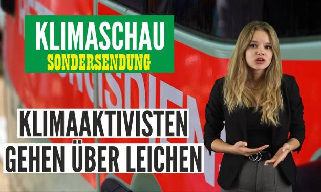 Letzte Generation nimmt Opfer durch ihre Aktionen billigend in Kauf – Klimaschau-Sondersendung