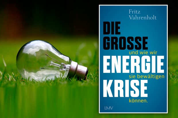 Fritz Vahrenholt: Wie wir die große Energiekrise bewältigen können