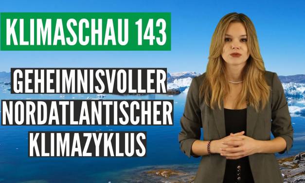 Der geheimnisvolle nordatlantische Klimazyklus – Klimaschau 143