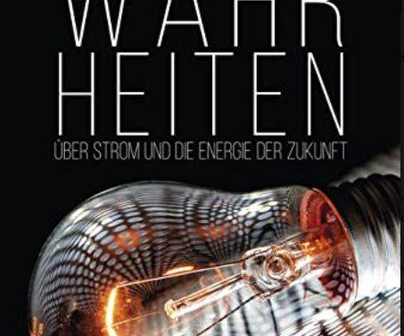Buch-Rezension: Unbequeme Wahrheiten: über Strom und die Energie der Zukunft