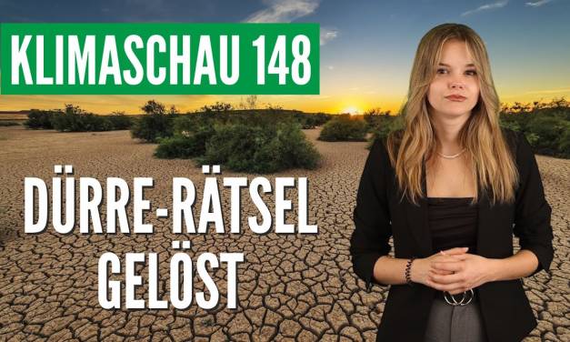 Dürre-Rätsel gelöst – Klimaschau 148