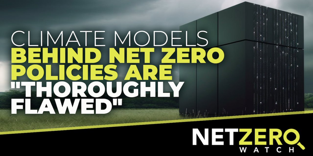 Die der <em>Net Zero</em>-Politik zugrunde liegenden Klimamodelle sind „durch und durch fehlerhaft“.