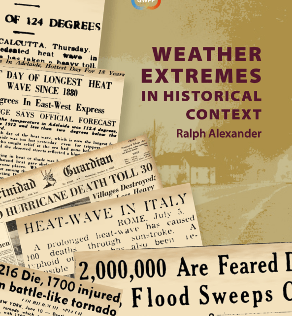 Neuer Report: Die Geschichte der Wetterextreme zeigt, dass sich wenig geändert hat.