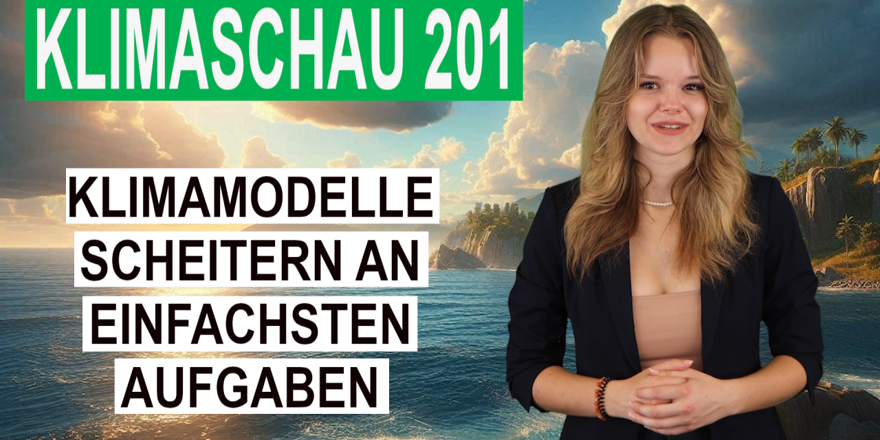 Klimamodelle scheitern an den einfachsten Aufgaben – Klimaschau 201