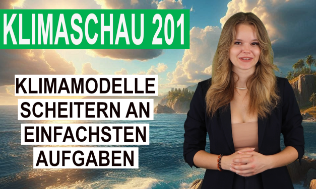 Klimamodelle scheitern an den einfachsten Aufgaben – Klimaschau 201