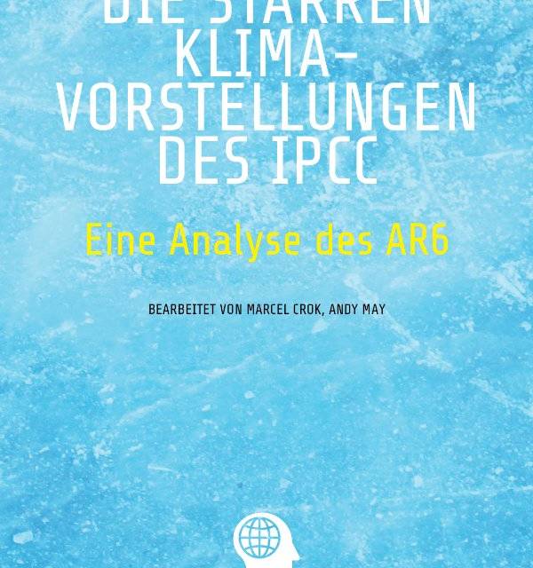 Die starren Klima-Vorstellungen des IPCC – ein CLINTEL-Buch!