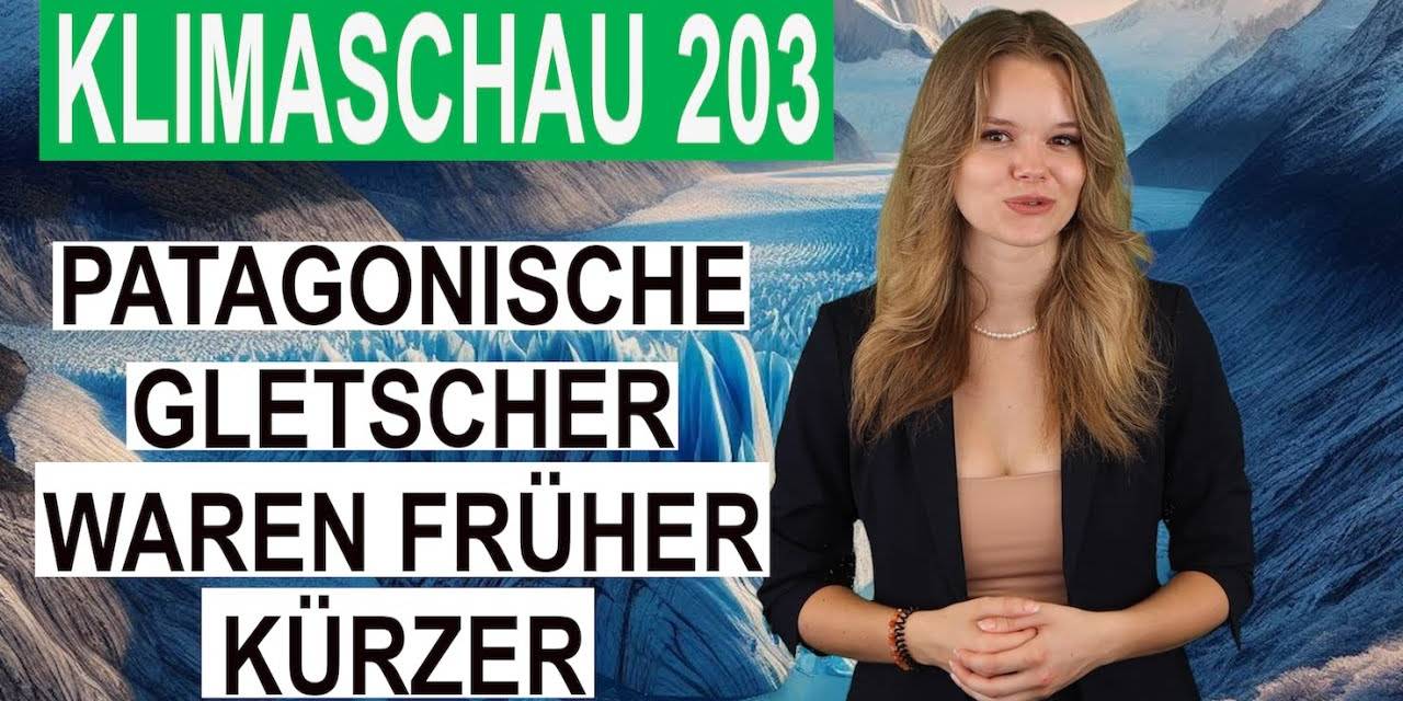 Einige patagonische Gletscher waren früher kürzer als heute – Klimaschau 203