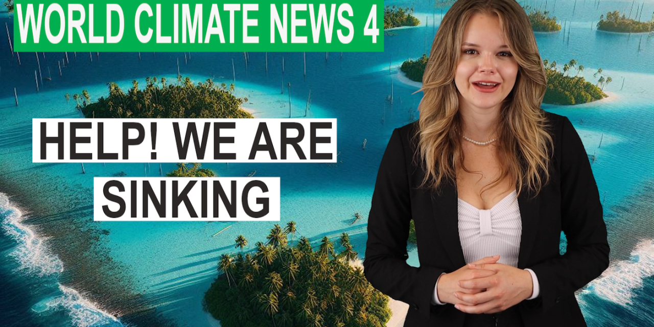 Help, we are sinking! Klimaschau international – Climate World News 4