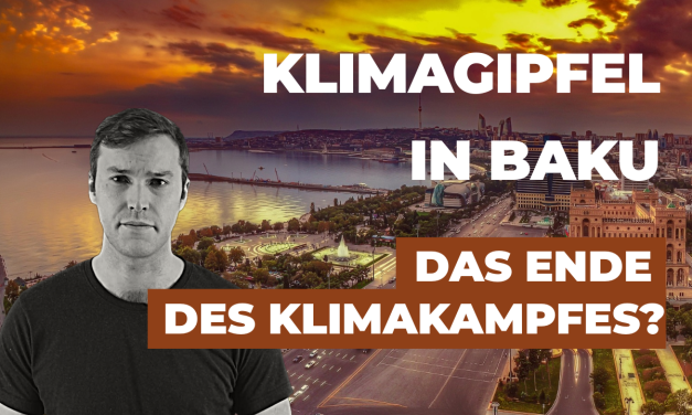 Klimagipfel in Baku – Ende des Kampfes? –  Klimawissen – kurz & bündig