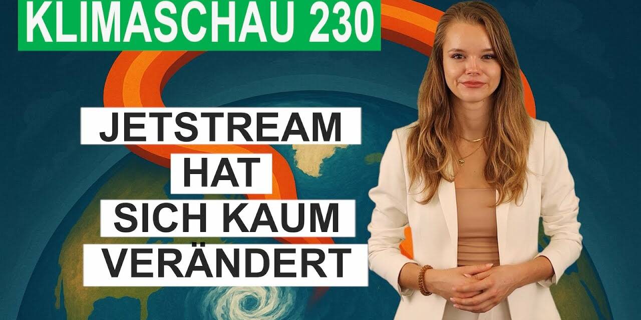Jetstream-Winde kaum verändert – Klimaschau 230