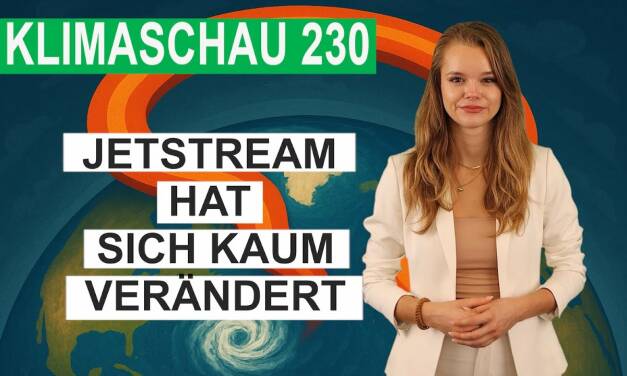 Jetstream-Winde kaum verändert – Klimaschau 230