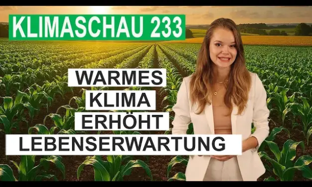 Warmes Klima erhöht die Lebenserwartung – Klimaschau 233