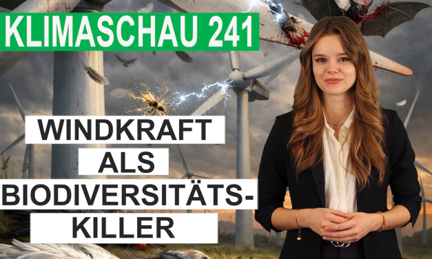 Windkraft als Biodiversitätskiller – Klimaschau 241
