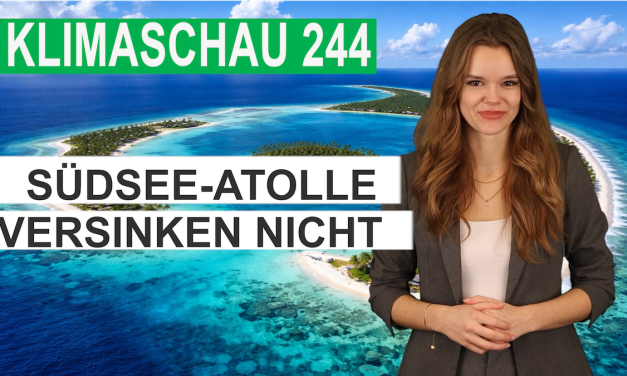 Versinkt schon wieder ein Südsee-Archipel? Kiribati widersteht! – Klimaschau 245