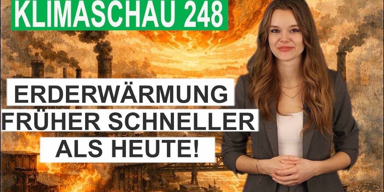 Erderwärmung bis 1940 schneller als heute – Klimaschau 248