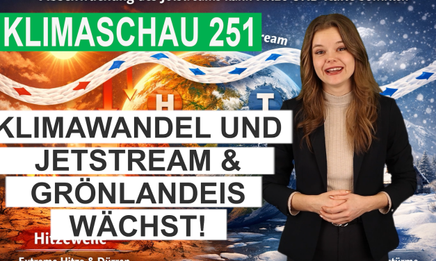 Kälte durch Hitze: der Jetstream und der Klimawandel – Klimaschau 251