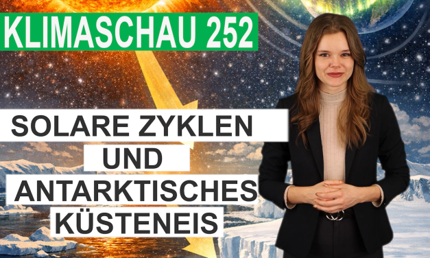 Klimaleugner – oder Sonnenleugner? Solare Zyklen und die Stabilität des Küsteneises. Klimaschau 252
