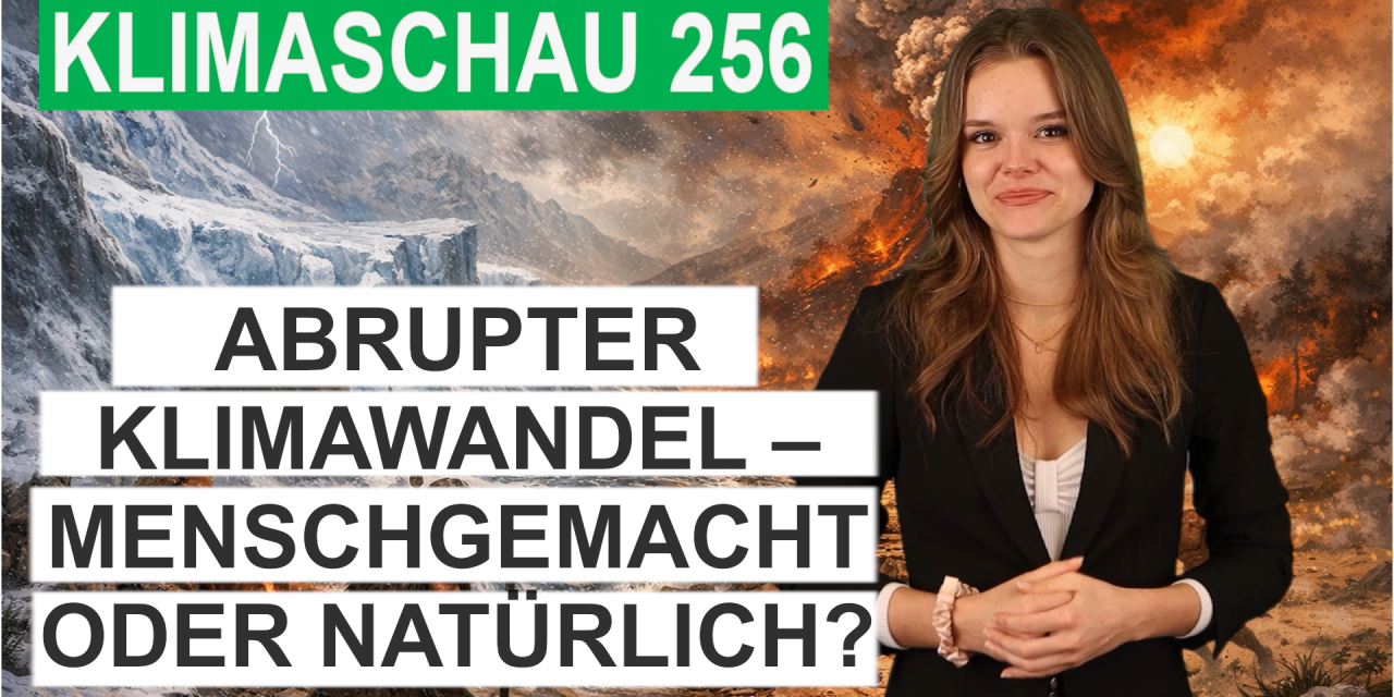 Abrupter Klimawandel – menschgemacht oder natürlich? Klimaschau 256