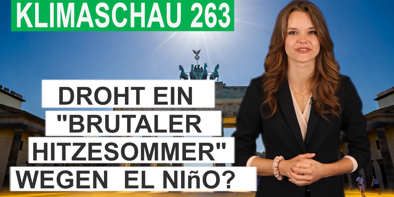 Drohen „brutale Hitze-Sommer“ wegen El Niño? Klimaschau 263